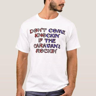 キャラバンのrockinのknockinを来ないで下さい tシャツ
