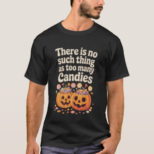 キャンディはいくらあっても良いもの Halloween Tシャツ