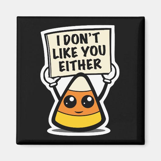 キャンディーコーン"私もあなたのことが好きではない" マグネット (正面)