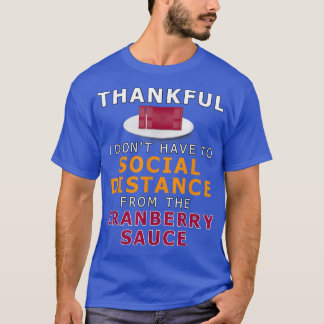 キャンドおもしろいクランベリーソース社会的距離感謝してい Tシャツ