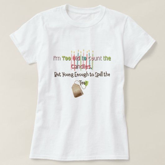 キャンドルを数えるには古すぎる Tシャツ (デザイン正面)