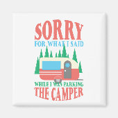 キャンパーを駐車する時に私が言ったことをキャンピングごめんなさい マグネット (正面)