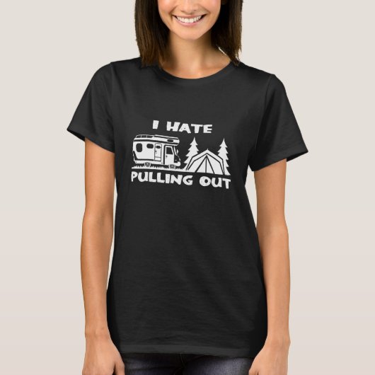 キャンピングが大好き キャラバンテントを引っ張り出すのが嫌いな人へ Tシャツ (正面)