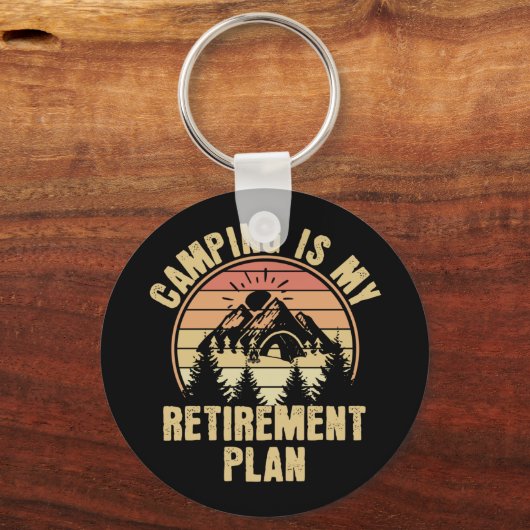 キャンピングは私の退職計画おもしろいキャンピングギフト キーホルダー (正面)