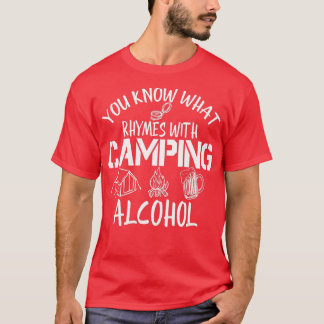 キャンピングアルコールキャンプで何を韻を踏むか知っている Tシャツ