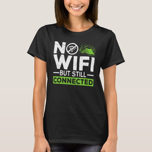 キャンピングテントいいえWifiが接続1 Tシャツ (正面)