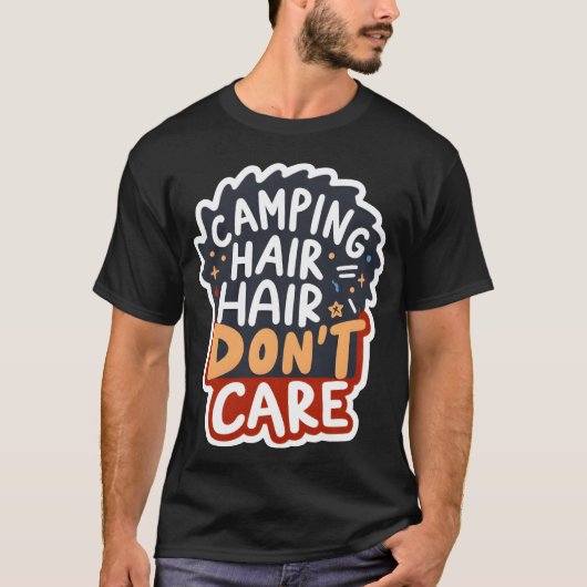 キャンピング+ヘア+気にしない+面白い Tシャツ (正面)