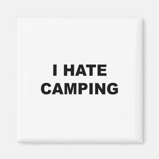 キャンプが嫌いって言うおもしろいトップ マグネット (正面)