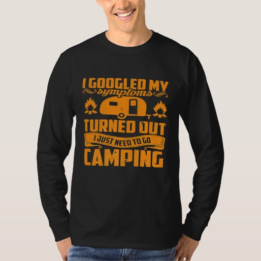 キャンプが必要だった症状をグーグルで調べた Tシャツ (正面)