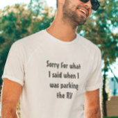 キャンプことわざParking RVと言ったことをごめんなさい Tシャツ