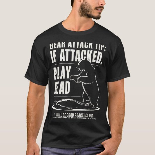 キャンプで熊に襲われたときの対処法 死んだふり  Tシャツ (正面)