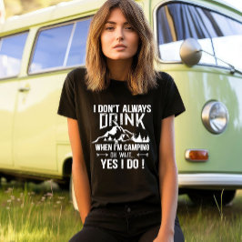 キャンプと飲酒の面白いフレーズ Tシャツ