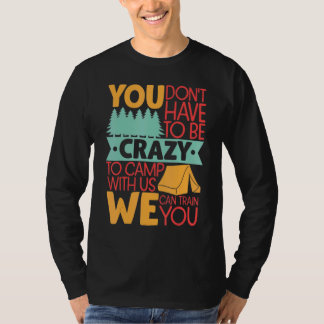 キャンプに狂ってなんかいない + 私たちとキャンプしよう Tシャツ