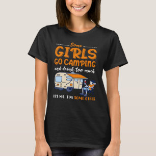 キャンプに行って飲み過ぎる女の子もいる Tシャツ