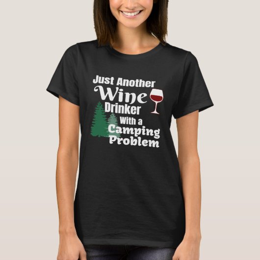 キャンプの問題を抱えたもう一つのワインの飲み屋 Tシャツ (正面)