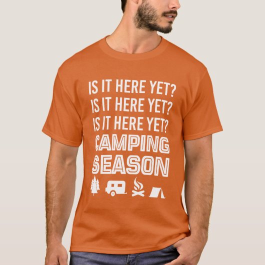 キャンプの季節はまだですか 面白い質問 フレン Tシャツ (正面)