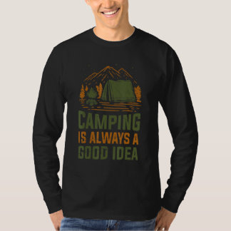 キャンプはいつも良いアイディア Tシャツ