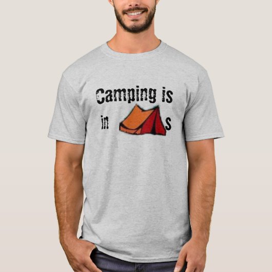キャンプはテントにあります Tシャツ (正面)