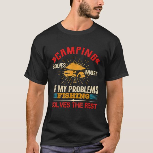 キャンプは私の問題のほとんどを解決してくれる 釣りは Tシャツ (正面)