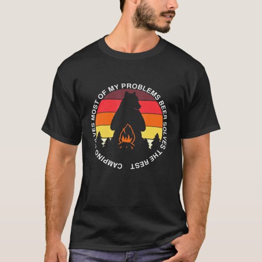 キャンプは私の問題の大部分を解決ビールは解決 Tシャツ (正面)