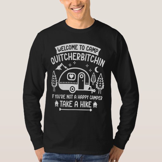 キャンプへようこそQuitcherbitchin Camper Teesハイキング Tシャツ (正面)
