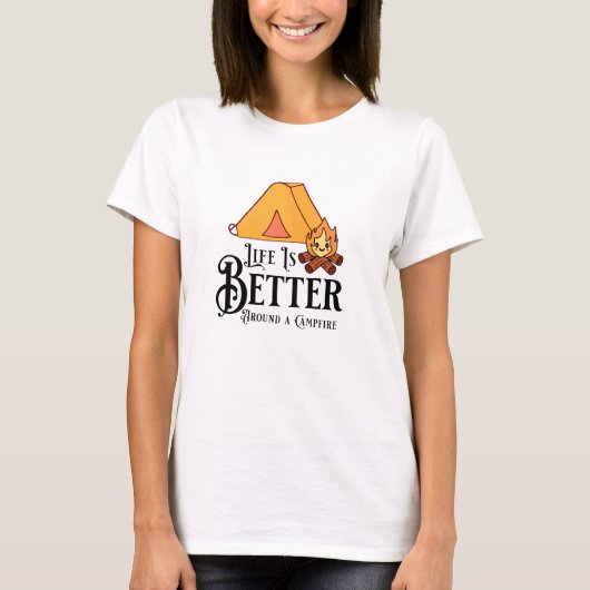 キャンプファイアのまわりにの方が人生だ Tシャツ (正面)