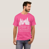 キャンプ失ったに行き着く動揺して。 Tシャツ (正面フル)