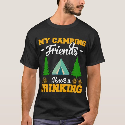 キャンプ好きな友達がお酒を飲む キャンプギフト f tシャツ (正面)