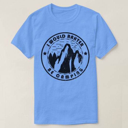 キャンプ私はむしろキャンプしている Tシャツ (デザイン正面)