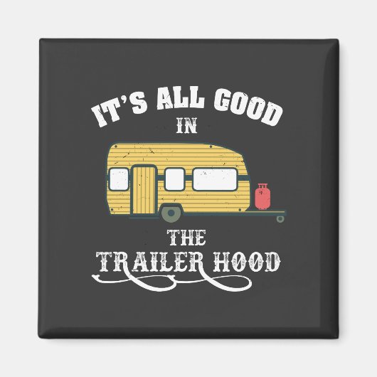 キャンプ – トレーラーフードですべて良い マグネット (正面)