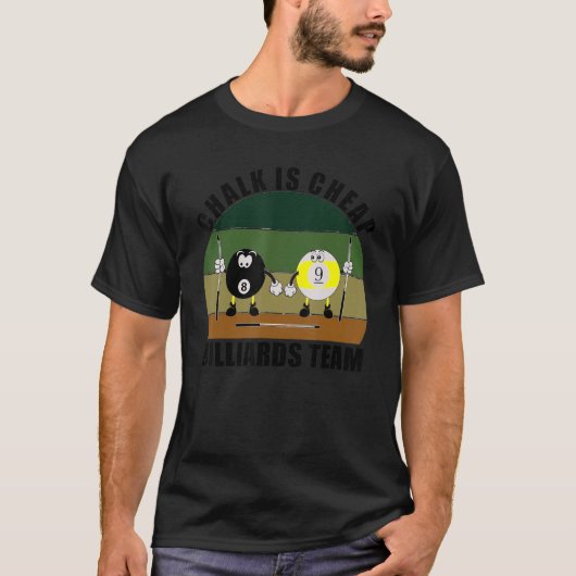 キュースポーツプールビリヤードTeam Chalk is Cheap Bill Tシャツ (正面)