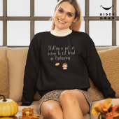 キュートおもしろい感謝祭引用文ホリデータイポグラフィ スウェットシャツ