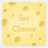 キュートなチーズ切り分けイエローチーズスライス「Say Cheese」 スクエアシール (正面)
