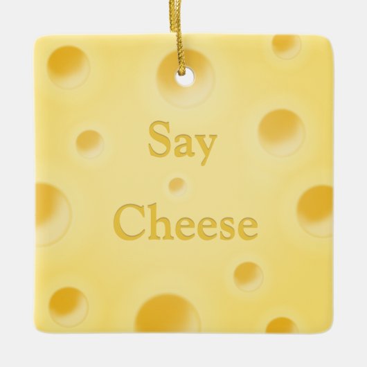 キュートなチーズ切り分けイエローチーズスライス「Say Cheese」 セラミックオーナメント (正面)