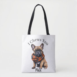 キュートなフレンチブルドッグのトートバッグ | I Chews You トートバッグ