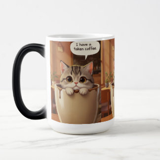 キュートなマグカップ「I Have Taken Coffee」 ふざけた猫マグ モーフィングマグカップ