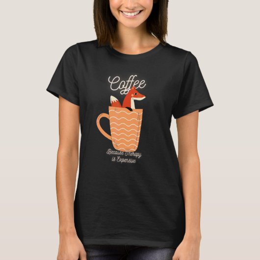 キュートな狐 セラピーにお金がかかるからコーヒー Tシャツ (正面)
