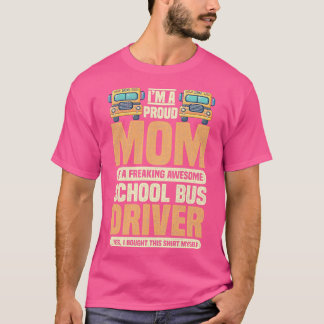 キュートバスドライバー駆動デザイン引用文誇りを持ったMom Sch Tシャツ