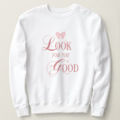 キュートピンクコケットタイポグラフィポジティビティ引用文 スウェットシャツ (デザイン正面)