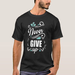 キュート決して与え陽性を上げないこ与えと Tシャツ
