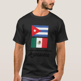 キューバ・プラス・メキシコ素晴らしはキューバ国旗に等しい Tシャツ