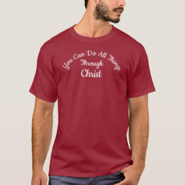 キリストによってすべてのことができる! Tシャツ
