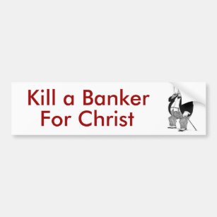 キリストのための銀行家を殺して下さい! バンパーステッカー