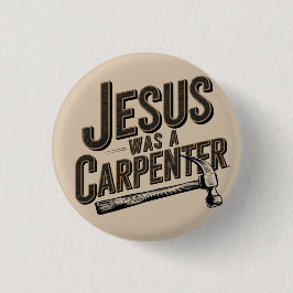 キリストの業イエスは大工であった 缶バッジ