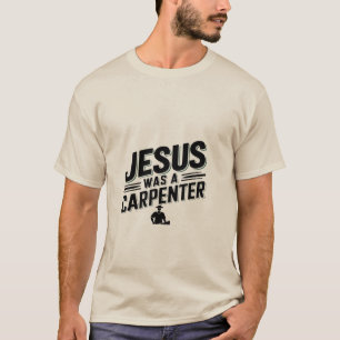キリストの業イエスは大工であった Tシャツ