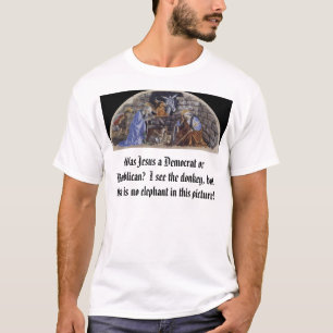 キリストの誕生は、イエス・キリスト民主党員かRepubl…でした Tシャツ