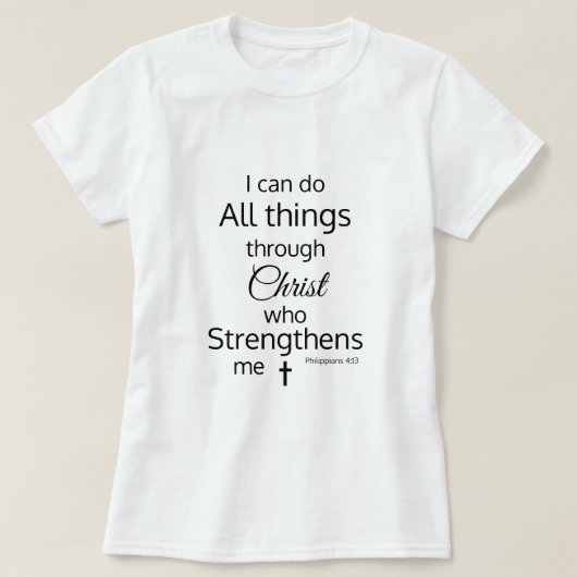 キリストは私の聖書の聖句を強める Tシャツ (デザイン正面)