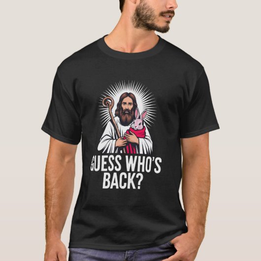 キリスト教のおもしろイースター、イエス様が帰ってきた？ Tシャツ (正面)