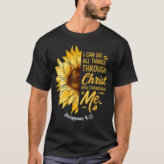 キリスト教のひまわり I Can Do All Things 宗教的アイテム Tシャツ (正面)
