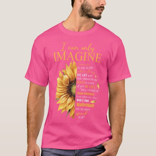 キリスト教のイエス想像を信じることができるばかりだ Tシャツ (正面)